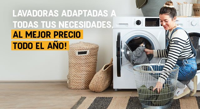 Lavadoras adaptadas a todas tus necesidades, al mejor precio todo el año!