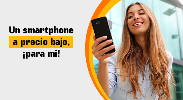 Un smartphone a precio bajo, ¡para mi!