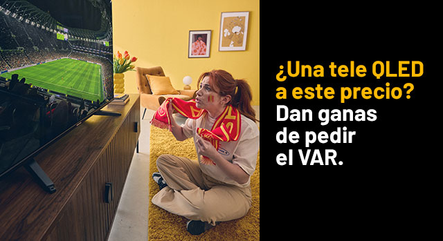 Una tele QLED a este precio? Dan ganas de pedir el VAR.