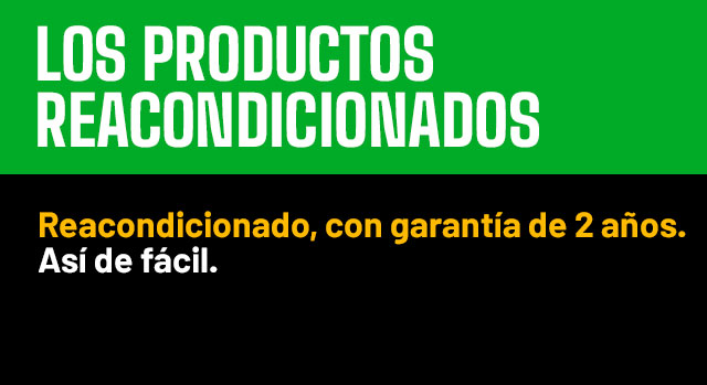 Productos reacondicionanados - Garantia 2 anos