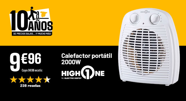 10 Anos de precios bajos... Y mucho mas - Calefactor portatil 2000W - High One- 9€96